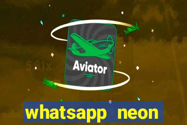 whatsapp neon consiga mais